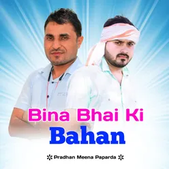 Bina Bhai Ki Bahan